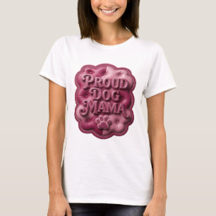 Frische rosa PROUD DOG MAMA fette Schrift T-Shirt