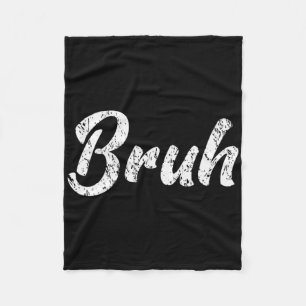 Frische Seriously Bruh Brah Bro Dude Hip Hop Urne  Fleecedecke