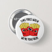 Frische Zeit, wenn wir zusammen sind Funny Food Pu Button (Vorne & Hinten)
