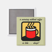 Frischer Kaffee Magnet (Vorderseite/Rückseite)