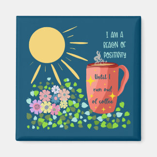 Frischer Kaffee und positive Zitate Magnet