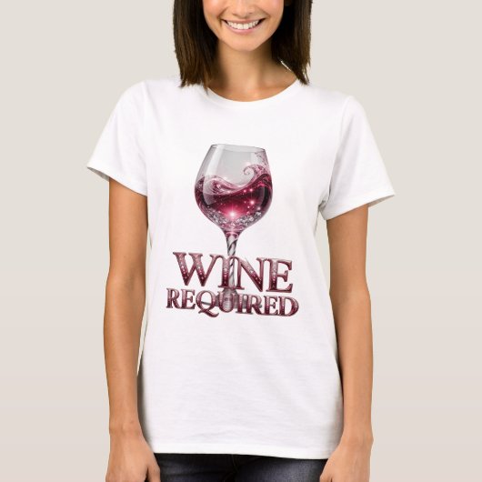 Frischer silberner WEIN ERFORDERLICH Grafikdesign T-Shirt (Vorderseite)
