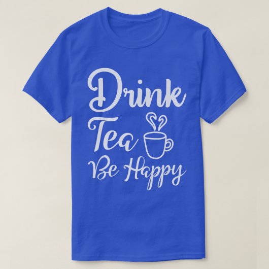 Frischer und Niedlicher Drink Tee Sei glücklicher (Design vorne)