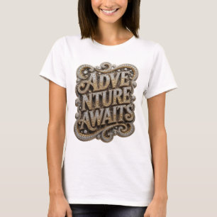 Frisches Gold ABENTEUER WARTET Kühnes Design T-Shirt