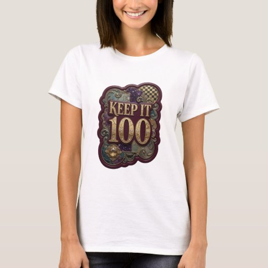 Frisches Gold KEEP IT 100 Slogan T-Shirt (Vorderseite)