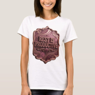 Frisches Gold REST IST PRODUKTIV Statement-T-Shirt T-Shirt