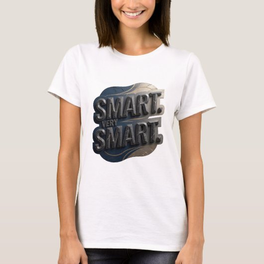Frisches Grau SMART SEHR SMART Fettes Design T-Shirt (Vorderseite)