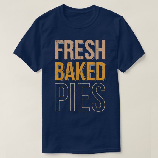 Frischgebackene Pies für Bäcker- oder Backfans 156 T-Shirt (Design vorne)