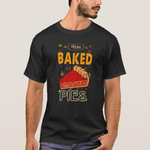 Frischgebackene Pies für Bäckereien oder Backfans T-Shirt