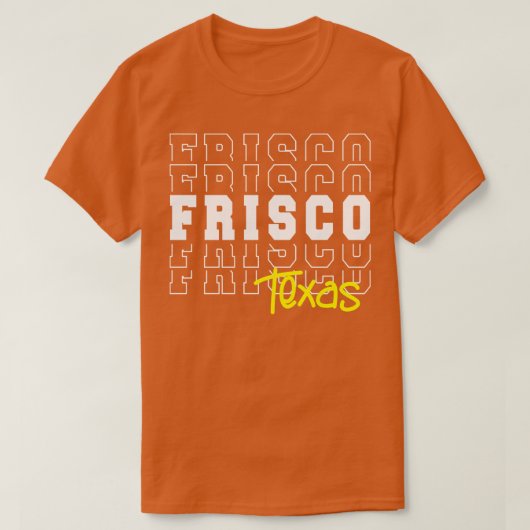 Frisco city Texas Frisco TX T-Shirt (Design vorne)