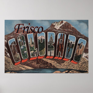 Frisco, Colorado - Große Buchstabenszenen Poster