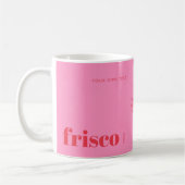 Frisco Texas rosa modern Kaffeetasse (Links)
