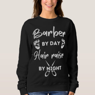 Friseur Bei Tag Haar Raiser Bei Nacht Friseur Kitt Sweatshirt