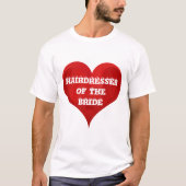 Friseur Bride Hair Funny Heart Wedding Bridal T-Shirt (Vorderseite)