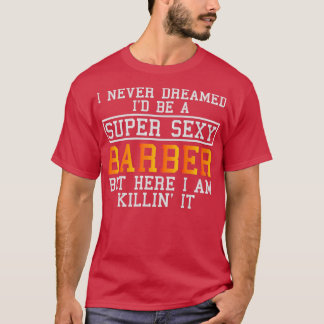Friseur für Friseur T-Shirt