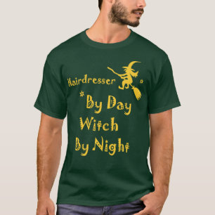 Friseur für Tag Hexe für Nacht Funny Halloween T-Shirt