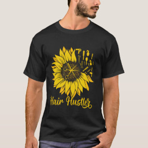 Friseur Hair Hustler Sonnenblume Frauen Friseur T-Shirt