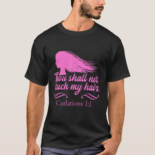 Friseur Humour Curly Verse Quote Friseurin H T-Shirt (Vorderseite)