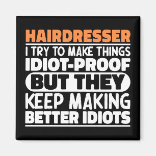 Friseur ich versuche, Dinge zu machen Lustige Sprü Magnet