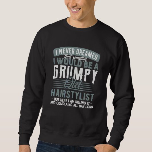 Friseur mürrisch und alt sweatshirt (Vorderseite)