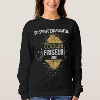 Friseur Sprichwort Friseur Friseur Friseur Outfit Sweatshirt