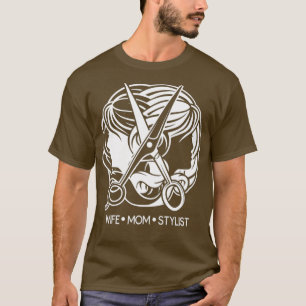 Friseur-Stylist Gifts Ehefrau Mama Stylist Schönhe T-Shirt