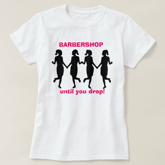 Friseursalon, bis Sie fallen T-Shirt (Design vorne)