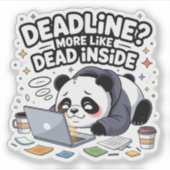 Frist? Eher Tot Im Innern – Süßer Chibi-Panda Aufkleber (Vorderseite)