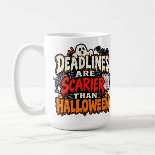 Fristen sind schlimmer als Halloween 15 oz Tasse