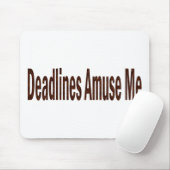 Fristen unterhalten mich mousepad (Mit Mouse)