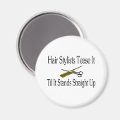 Frisur-Stylist-Tease, bis es gerade hoch steht Magnet (Vorderseite/Rückseite)