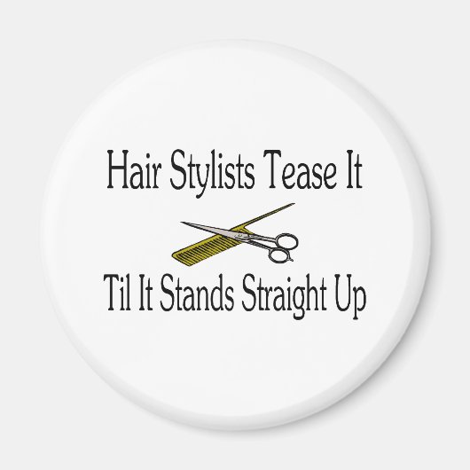 Frisur-Stylist-Tease, bis es gerade hoch steht Magnet (Vorne)