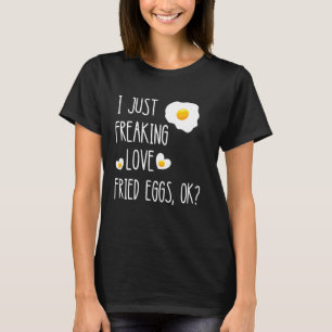 Frittierte Eier Frühstück Eier Jolk gekochte Eier T-Shirt