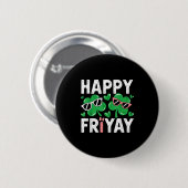 Friyay Freitag Glücklicher Fri Yay Lehrer _4 Button (Vorne & Hinten)