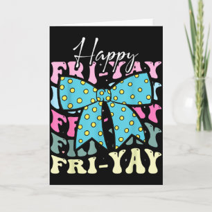 Friyay Lustiger Freitag Coquette Schleife Glücklic Karte