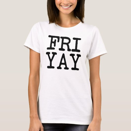 FriYay lustiges Freitag Shirt (Vorderseite)