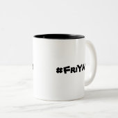 FriYay Tasse (VorderseiteRechts)