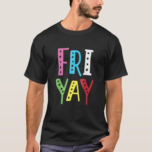 Friyay Teacher Weekend Back To School  Friday T-Shirt (Vorderseite)