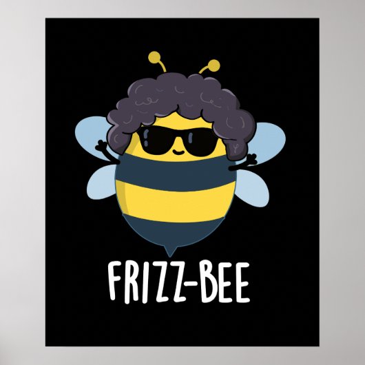 Frizz-Bee Funny Afro Bee Pun Dark BG Poster (Vorne)