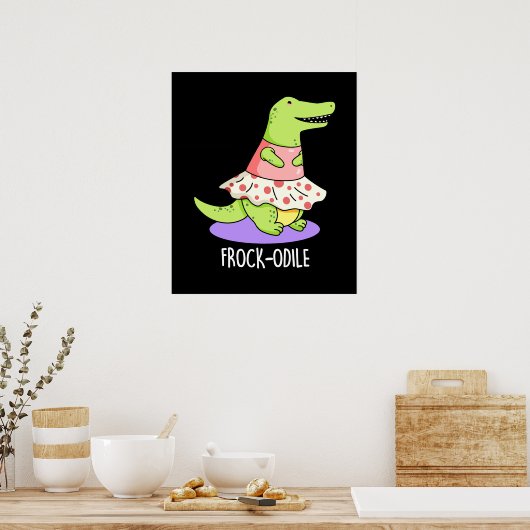 Frockodile Funny Crocodile Pun Poster (Küche)
