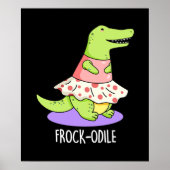 Frockodile Funny Crocodile Pun Poster (Vorne)