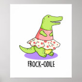 Frockodile Funny Crocodile Pun Poster (Vorne)