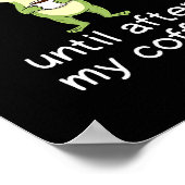 Frog Funny Coffee Quote Not Feeling Froggy Until A Poster (Ecke)