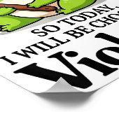 Frog I Slept Like So Today I Will Be Choosing Viol Poster (Ecke)