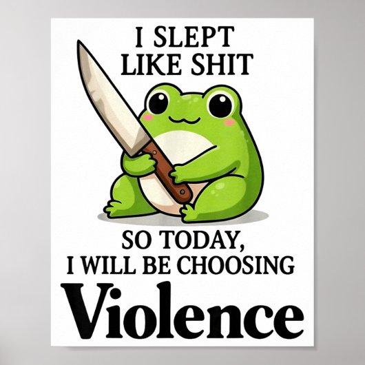 Frog I Slept Like So Today I Will Be Choosing Viol Poster (Vorne)