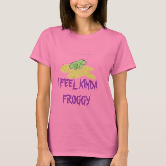 Frog, ich fühle KINDA FROGGY T-Shirt (Vorderseite)