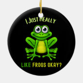 Frog Lover ich mag Frösche, okay, lustig Keramik Ornament (Hinten)