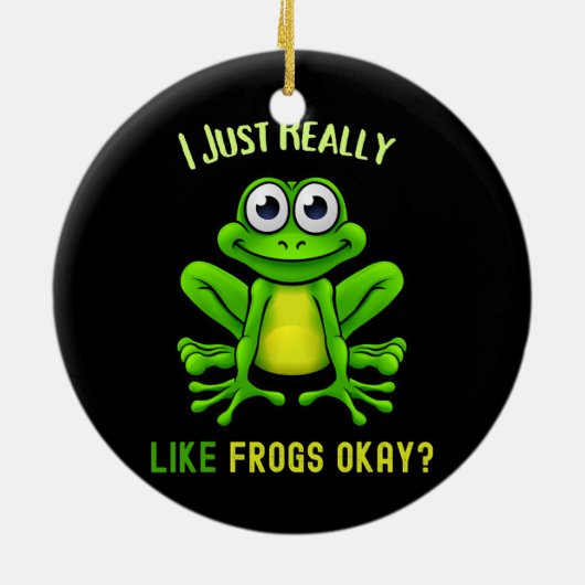 Frog Lover ich mag Frösche, okay, lustig Keramik Ornament (Hinten)