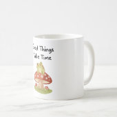 Frog Mushroom - Good Things Take Time Illustration Kaffeetasse (VorderseiteRechts)