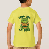 Frog Off Im beschäftigt T-Shirt (Rückseite)